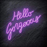 "Hello Gorgeous" LED Neon Sign Schriftzug - NEONEVERGLOW