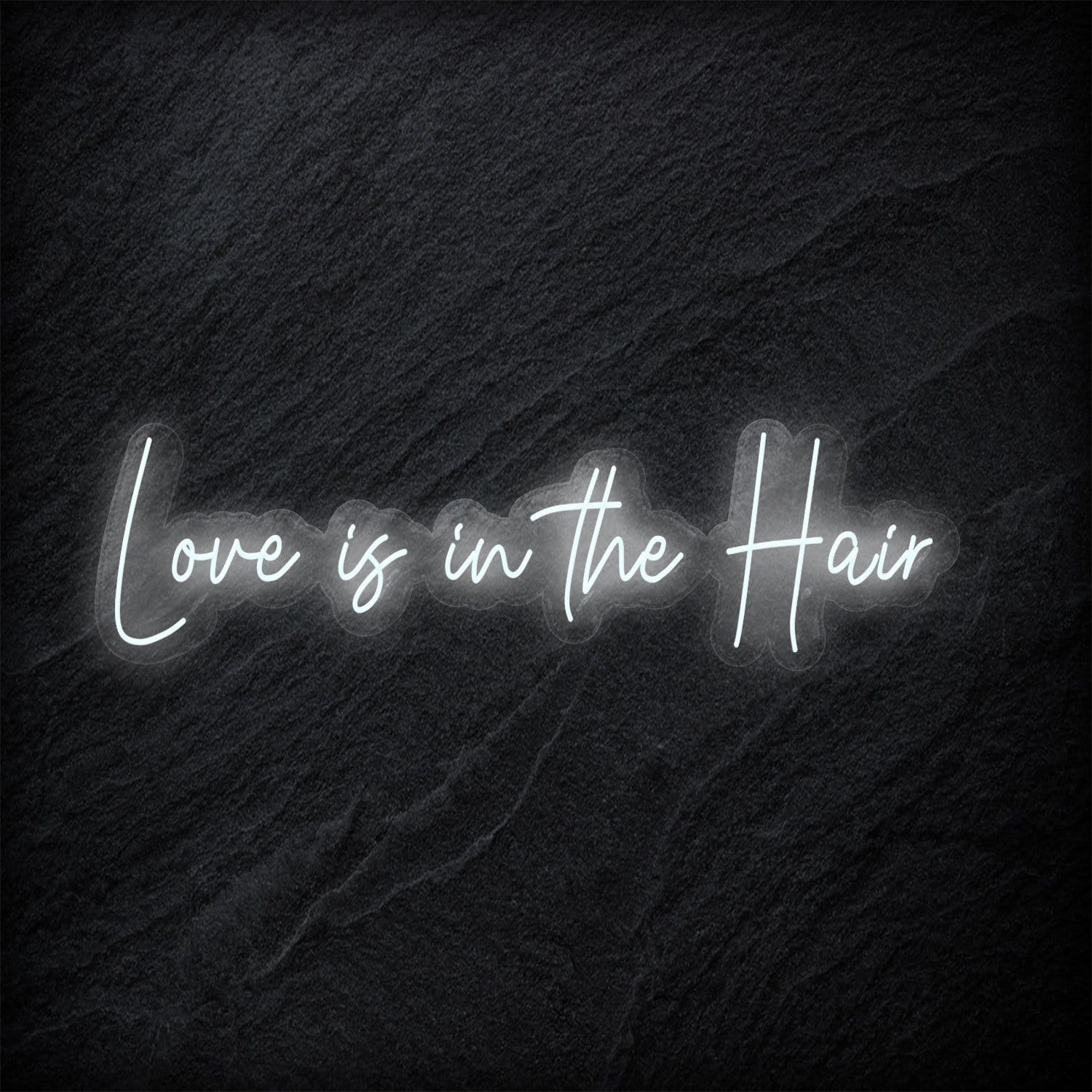 "Love Is in The Hair" LED  Neon Sign Schriftzug - NEONEVERGLOW