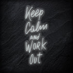 "Keep Calm and Work Out" LED Neon Sign Schriftzug - NEONEVERGLOW
