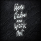 "Keep Calm and Work Out" LED Neon Sign Schriftzug - NEONEVERGLOW