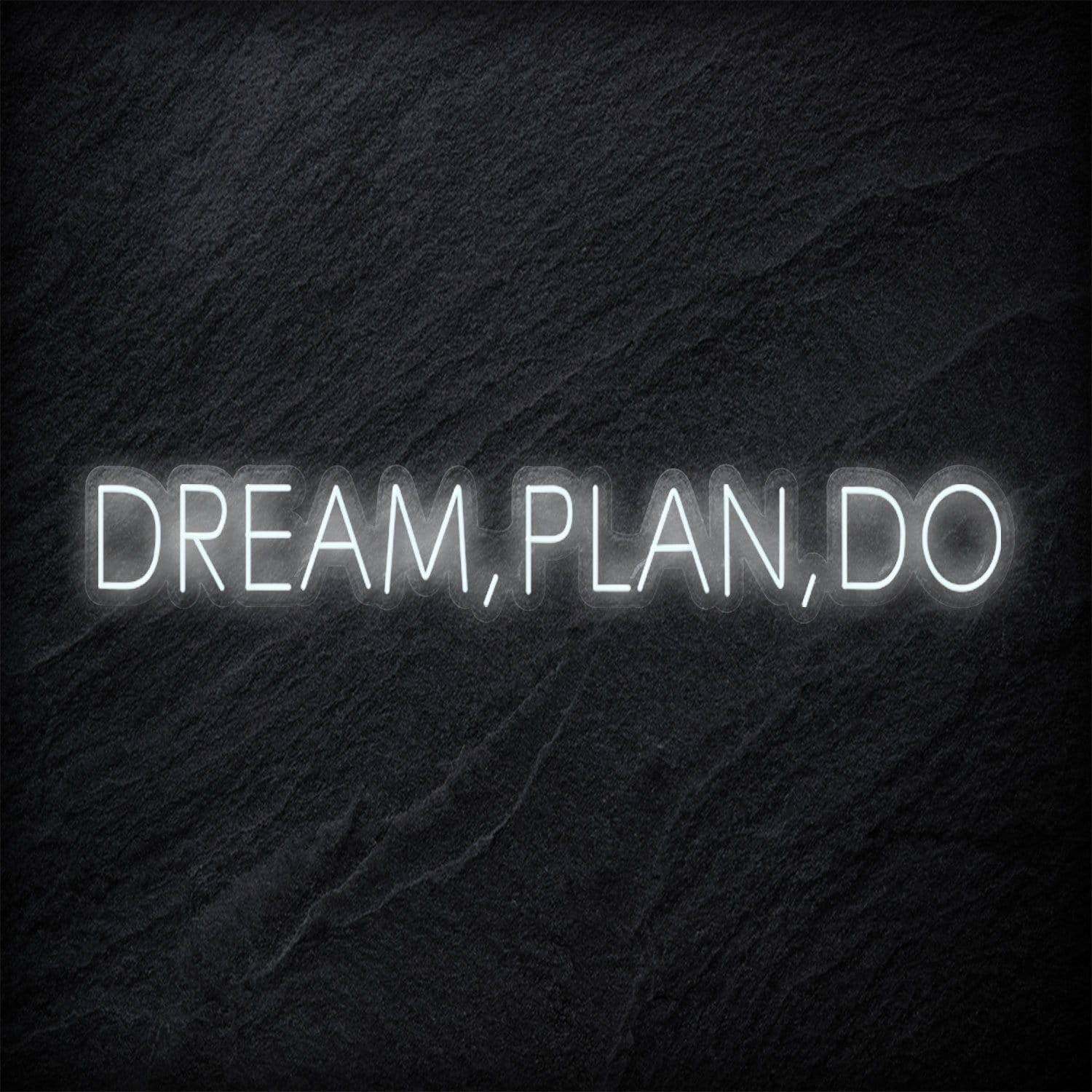 "Dream,Plan,Do" LED Neon Schriftzug - NEONEVERGLOW