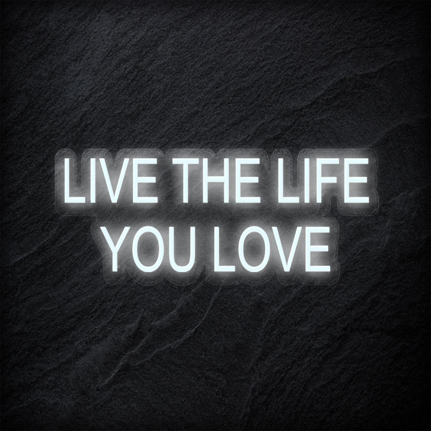 "Live The Life You Love" LED Neon Schriftzug - NEONEVERGLOW