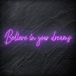 "Believe In Your Dreams" LED Neon Schriftzug Sign - NEONEVERGLOW