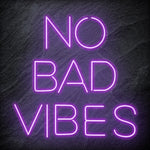 "No Bad Vibes" LED Neon Schriftzug Sign - NEONEVERGLOW