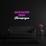 " Save Water Drink Champagne" LED Neonschild Sign Schriftzug - NEONEVERGLOW