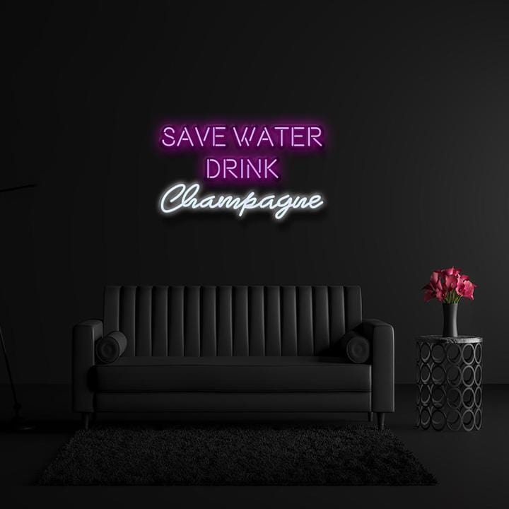 " Save Water Drink Champagne" LED Neonschild Sign Schriftzug - NEONEVERGLOW