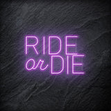 " Ride Or Die" LED Neon Schriftzug - NEONEVERGLOW