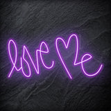 "Love Me " LED  Neon Schriftzug Sign - NEONEVERGLOW