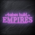 "Babes Build Empires" LED Neonschild - NEONEVERGLOW