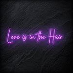 "Love Is in The Hair" LED  Neon Sign Schriftzug - NEONEVERGLOW