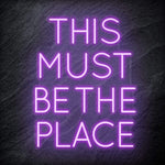 "This Must Be The Place" LED Neon Schriftzug Sign - NEONEVERGLOW