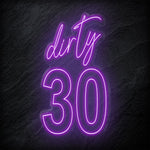 "Dirty 30" LED Neonschild Sign - NEONEVERGLOW