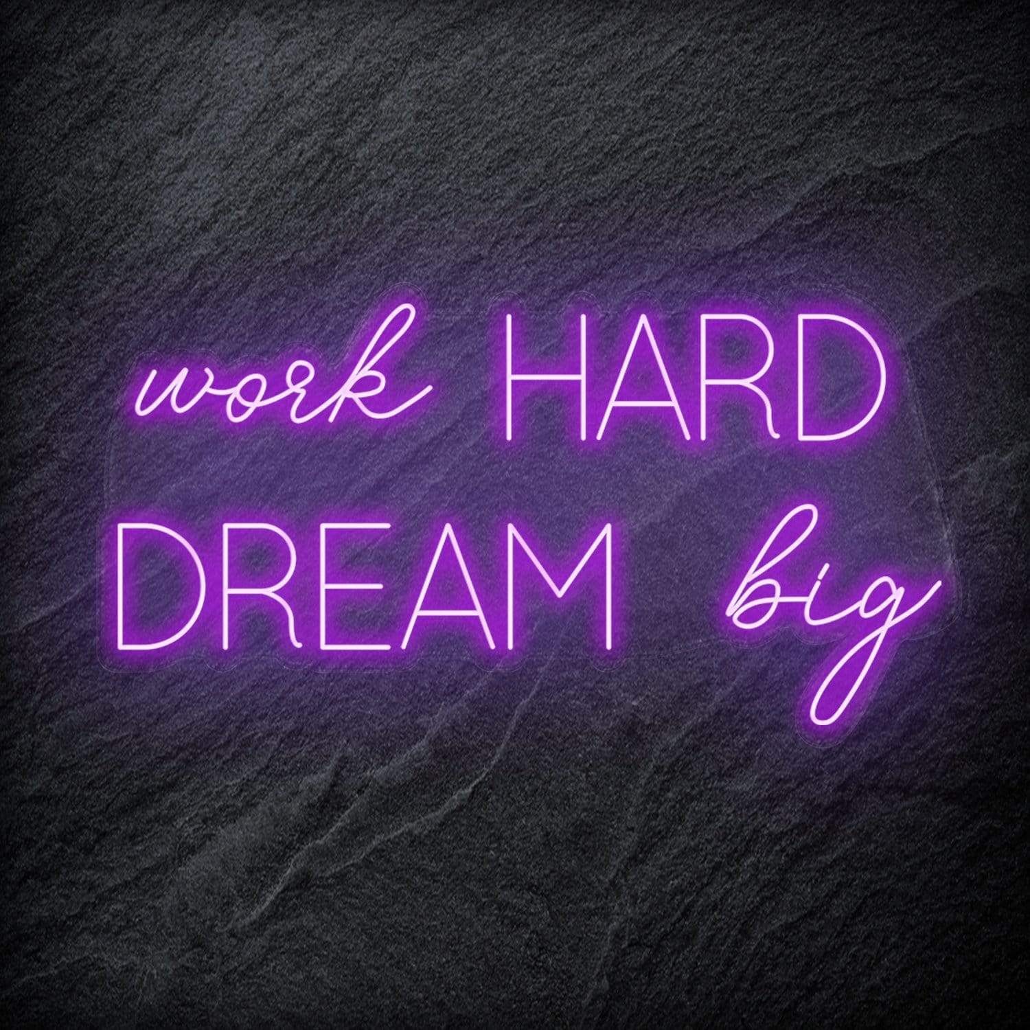 "Work Hard Dream Big" LED Neon Sign Schriftzug - NEONEVERGLOW