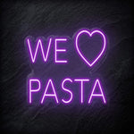 "We Love Pasta" LED Neonschild Sign - NEONEVERGLOW