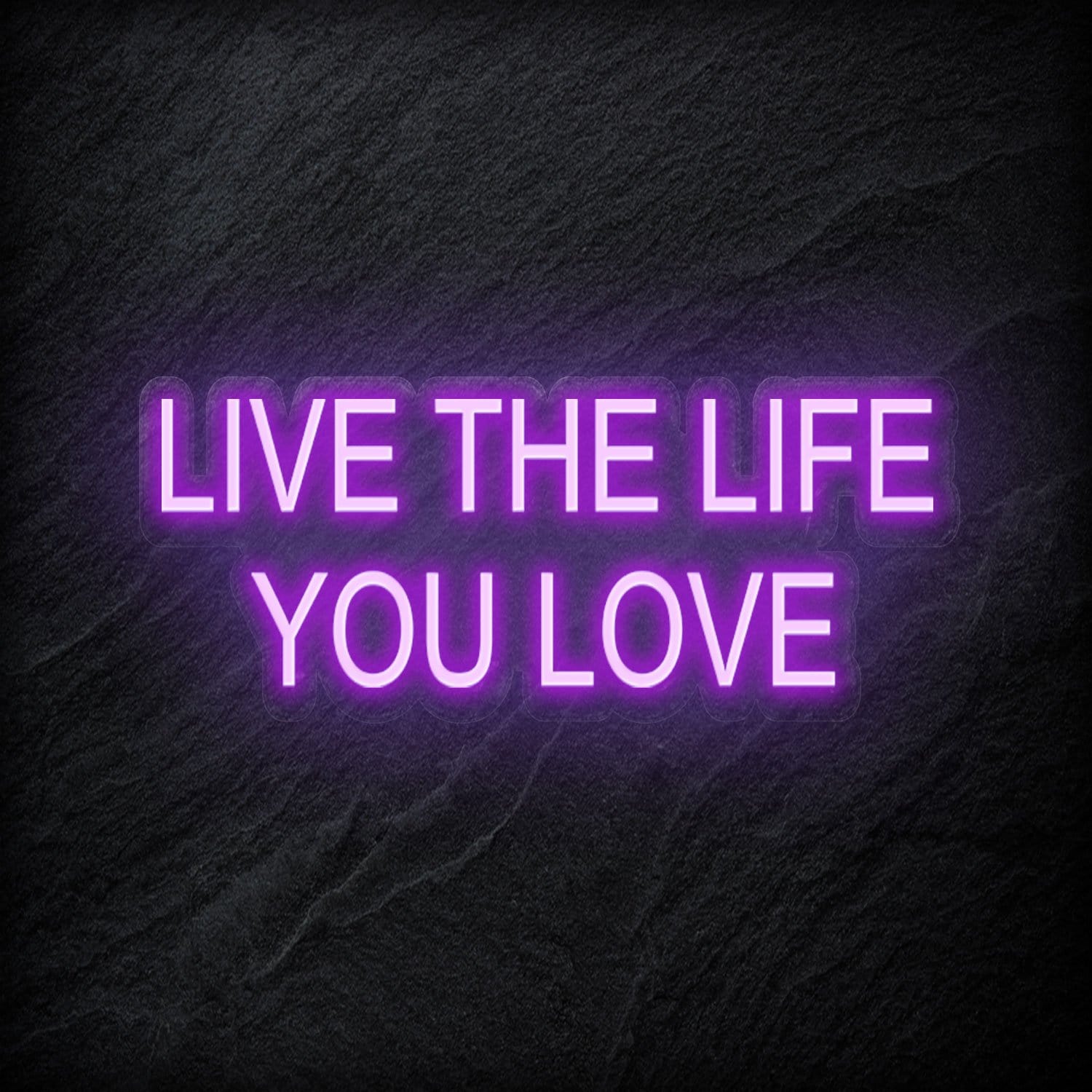 "Live The Life You Love" LED Neon Schriftzug - NEONEVERGLOW