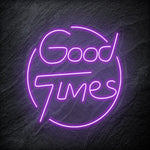 "Good Times" LED Neonschild - NEONEVERGLOW
