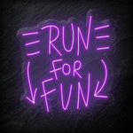 "Run For Fun" LED Neonschild Sign - NEONEVERGLOW