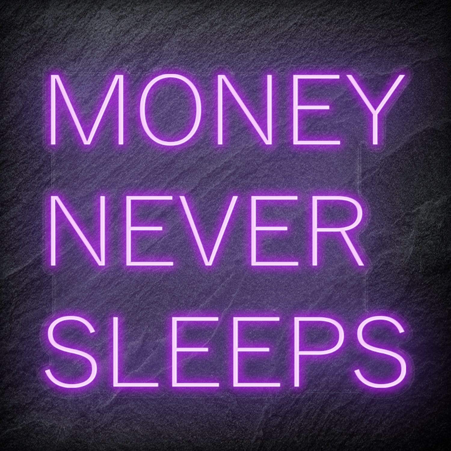 "Money Never Sleeps" LED Neon Schriftzug Sign - NEONEVERGLOW