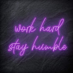 "Work Hard Stay Humble" LED Neon Schriftzug - NEONEVERGLOW