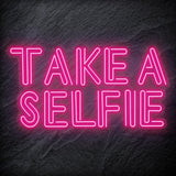 "Take A Selfie" LED Neon Schriftzug - NEONEVERGLOW