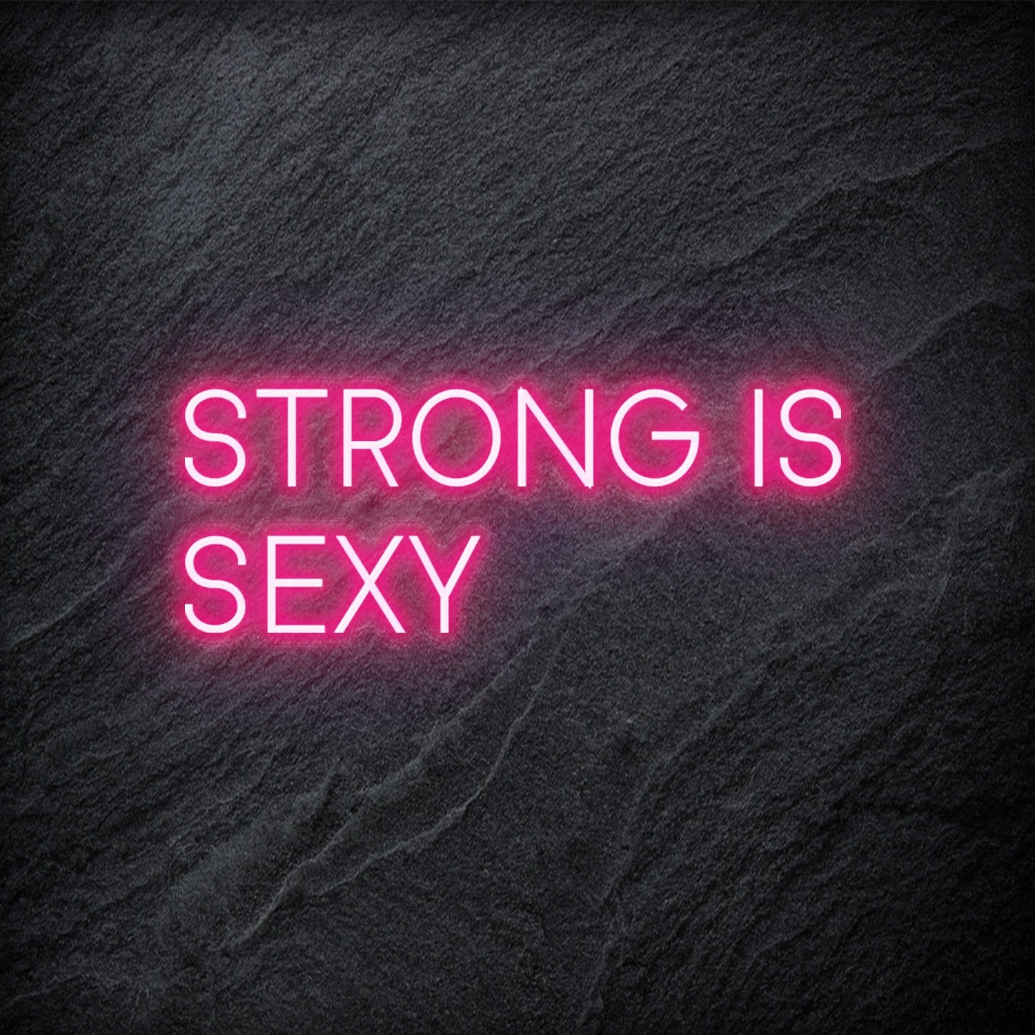 "Strong is Sexy" LED Neon Schriftzug - NEONEVERGLOW