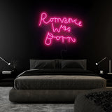 "Romance Was Born" LED Neon Sign Schriftzug - NEONEVERGLOW