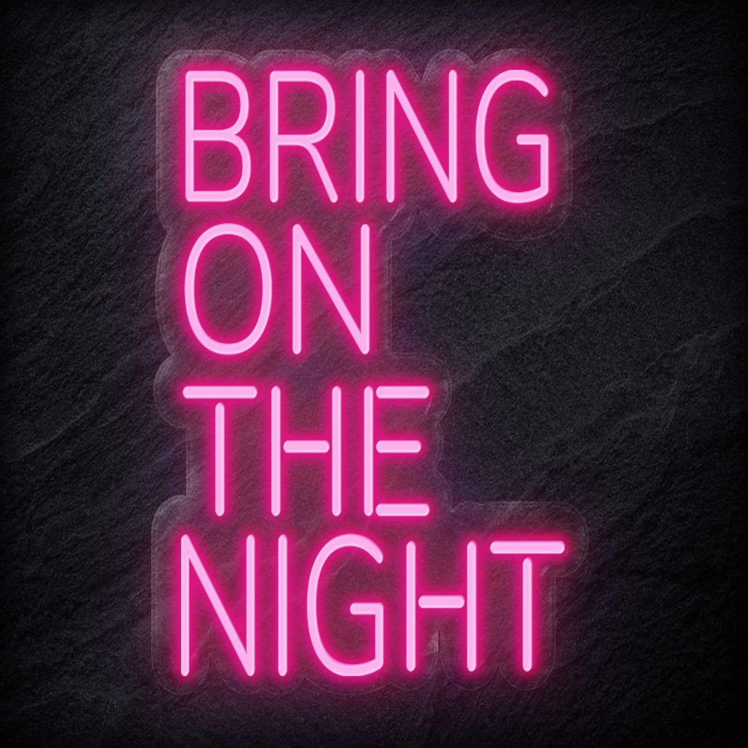 "Bring On The Night" LED Neon Schriftzug - NEONEVERGLOW