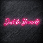 "Just Be Yourself" LED Neon Schriftzug - NEONEVERGLOW