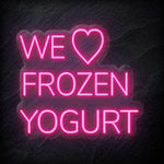 "We Love Frozen Yogurt" LED Neonschild Sign - NEONEVERGLOW