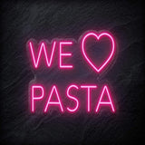 "We Love Pasta" LED Neonschild Sign - NEONEVERGLOW