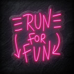 "Run For Fun" LED Neonschild Sign - NEONEVERGLOW