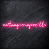 "Nothing is Impossible " LED Neon Sign Schriftzug - NEONEVERGLOW