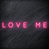 "Love Me " LED Neon Schriftzug - NEONEVERGLOW