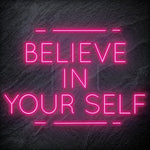 "Believe in Yourself" LED Neonschild Sign - NEONEVERGLOW