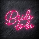 "Bride To Be" LED Neon Schriftzug - NEONEVERGLOW