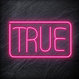 "True" LED Neonschild Sign Schriftzug - NEONEVERGLOW