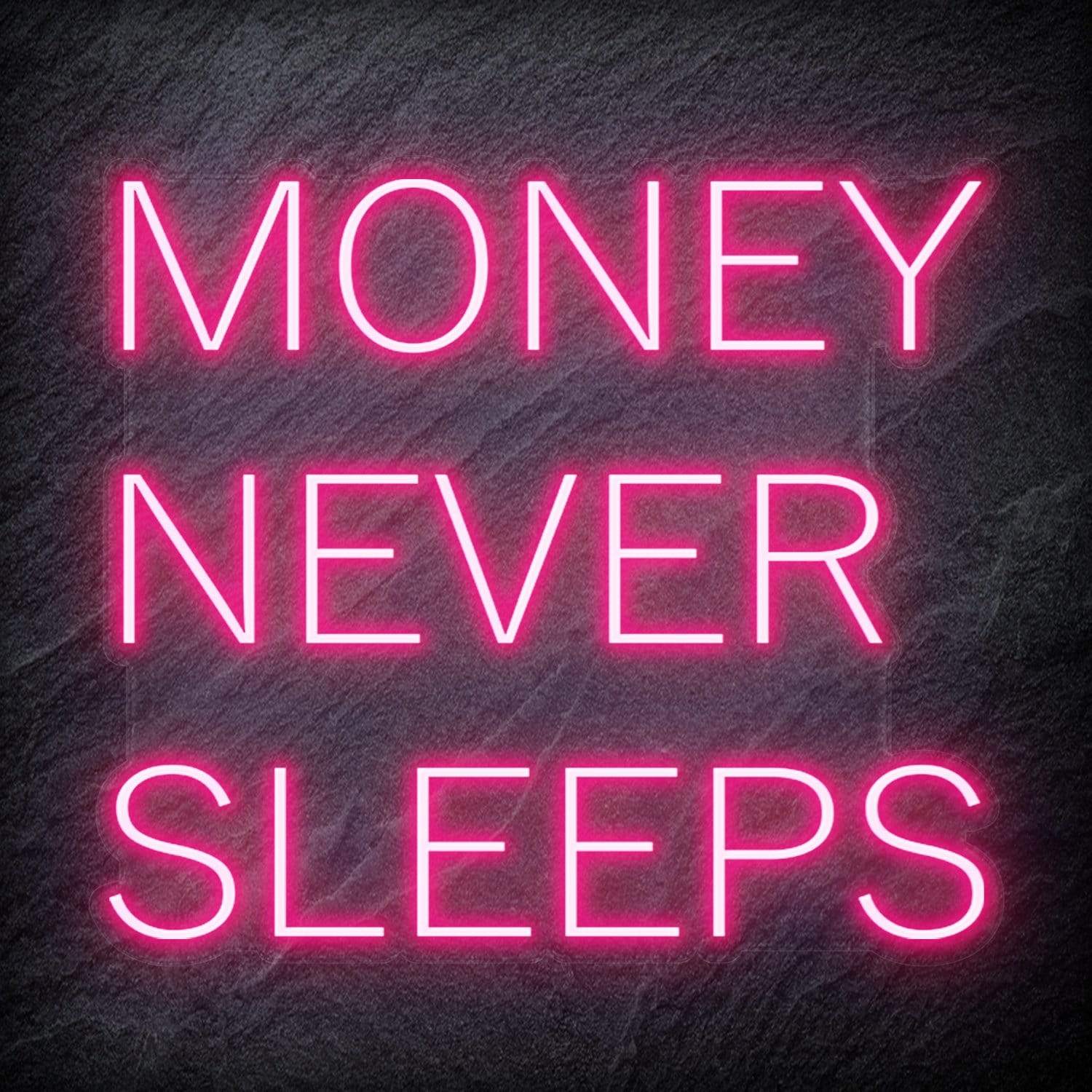 "Money Never Sleeps" LED Neon Schriftzug Sign - NEONEVERGLOW