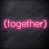 " ( Together ) " LED Neon Schriftzug - NEONEVERGLOW