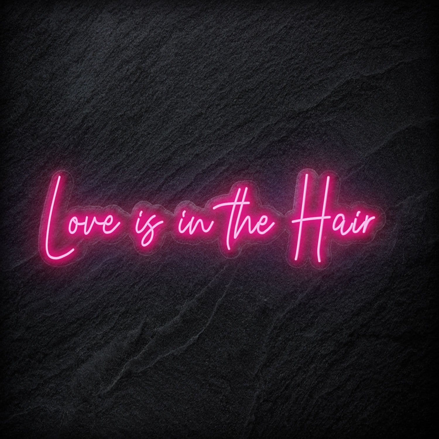 "Love Is in The Hair" LED  Neon Sign Schriftzug - NEONEVERGLOW