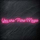"You Are Pure Magic" LED Neon Schriftzug - NEONEVERGLOW
