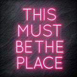 "This Must Be The Place" LED Neon Schriftzug Sign - NEONEVERGLOW