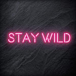 "Stay Wild" LED Neon Schriftzug Sign - NEONEVERGLOW