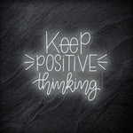 "Keep Positive Thinking" LED Neonschild - NEONEVERGLOW