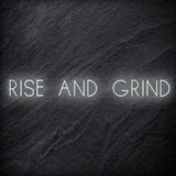 " Rise and Grind " LED Neon Sign Schriftzug - NEONEVERGLOW