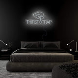 "Thirst Trap" LED Neonschild Sign - NEONEVERGLOW