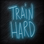 "Train Hard" LED Neon Sign Schriftzug - NEONEVERGLOW