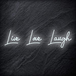 "Live Love Laugh " LED Neon Schriftzug - NEONEVERGLOW