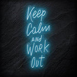 "Keep Calm and Work Out" LED Neon Sign Schriftzug - NEONEVERGLOW