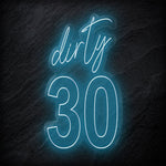 "Dirty 30" LED Neonschild Sign - NEONEVERGLOW