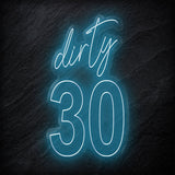 "Dirty 30" LED Neonschild Sign - NEONEVERGLOW